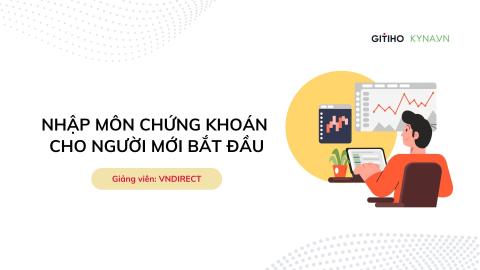 Nhập môn chứng khoán cho người mới bắt đầu