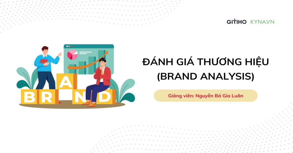 Đánh giá thương hiệu (Brand Analysis)